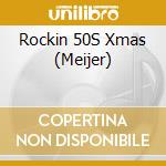 Rockin 50S Xmas (Meijer) cd