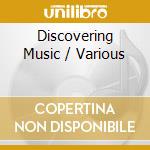 Discovering Music / Various cd musicale