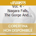 Vol. 4 - Niagara Falls, The Gorge And G cd musicale di SOLITUDES