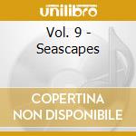 Vol. 9 - Seascapes cd musicale di SOLITUDES