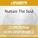 Nurture The Soul cd