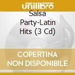 Salsa Party-Latin Hits (3 Cd) cd