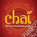 Chai: Chill Out At The Bombay Lounge / Various cd