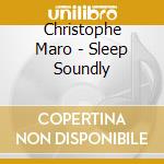 Christophe Maro - Sleep Soundly
