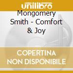 Mongomery Smith - Comfort & Joy cd musicale di Mongomery Smith