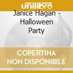 Janice Hagan - Halloween Party cd musicale di Janice Hagan