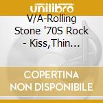 V/A-Rolling Stone '70S Rock - Kiss,Thin Lizzy,Boston,Free,Foghat,Santana,T.Rex,Guess Who... cd