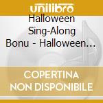 Halloween Sing-Along Bonu - Halloween Sing-Along Bonu cd