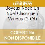 Joyeux Noel: Un Noel Classique / Various (3-Cd) cd