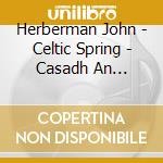 Herberman John - Celtic Spring - Casadh An Tsugain