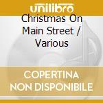 Christmas On Main Street / Various cd