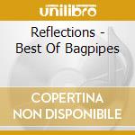 Reflections - Best Of Bagpipes cd
