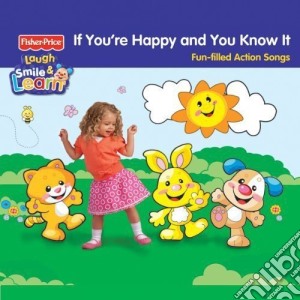 Fisher Price Series - If You'Re Happy And You(2C cd musicale di Fisher Price Series