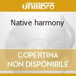 Native harmony cd