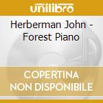 Herberman John - Forest Piano