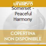 Somerset - Peaceful Harmony cd