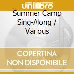 Summer Camp Sing-Along / Various cd