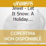 Jewel - Let It Snow: A Holiday Collection cd