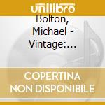 Bolton, Michael - Vintage: Favorite.. cd