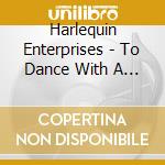Harlequin Enterprises - To Dance With A Prince cd