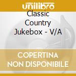 Classic Country Jukebox - V/A cd