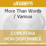 More Than Words / Various cd