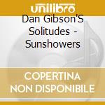 Dan Gibson'S Solitudes - Sunshowers cd musicale di SOLITUDES