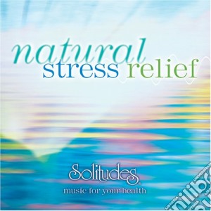 Natural Stress Relief / Various cd musicale di David Bradstreet