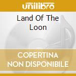 Land Of The Loon cd