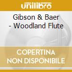 Gibson & Baer - Woodland Flute cd