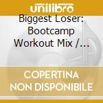 Biggest Loser: Bootcamp Workout Mix / Various (3-Cd) cd