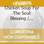 Chicken Soup For The Soul: Blessing / Various (2 Cd) cd