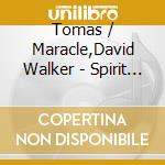 Tomas / Maracle,David Walker - Spirit Dreams cd