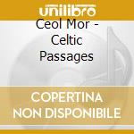 Ceol Mor - Celtic Passages cd