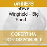Steve Wingfield - Big Band Celebration cd