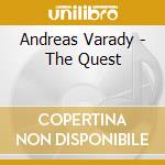 Andreas Varady - The Quest cd musicale di Andreas Varady