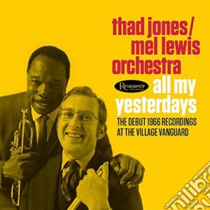 Thad Jones / Mel Lewis Orchestra - All My Yesterdays (2 Cd+Libro) cd musicale di Thad Jones / Mel Lewis Orchestra