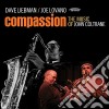 Dave Liebman / Joe Lovano - Compassion: The Music Of John Coltrane cd