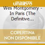 Wes Montgomery - In Paris (The Definitive Ortf Recording) (2 Cd) cd