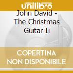 John David - The Christmas Guitar Ii cd
