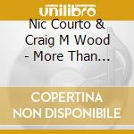 Nic Courto & Craig M Wood - More Than Numbers cd