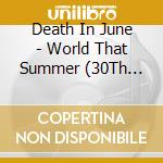 Death In June - World That Summer (30Th Ann. E (2 Lp) cd