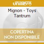 Mignon - Toys Tantrum cd