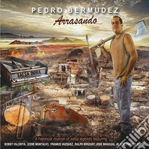 Pedro Bermudez - Arrasando cd musicale di Pedro Bermudez