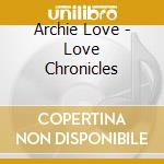 Archie Love - Love Chronicles cd