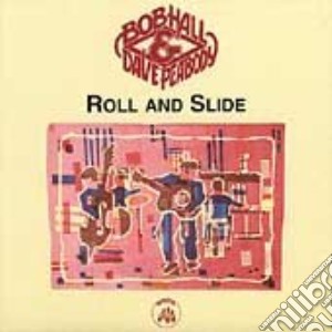 Bob Hall & Dave Peabody - Roll And Slide cd musicale di Bob hall/dave peabody