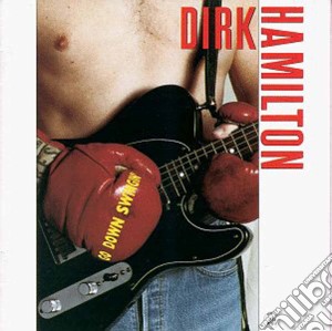 Dirk Hamilton - Go Down Swingin' cd musicale di Dirk Hamilton