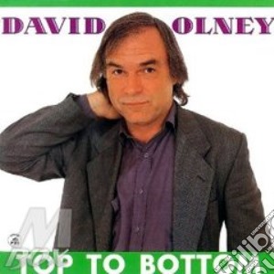 David Olney - Top To Bottom cd musicale di David Olney