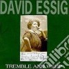 David Essig - Tremble And Weep cd