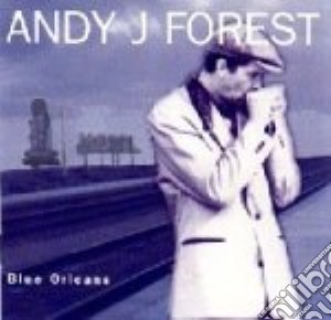 Andy J. Forest - Blue Orleans cd musicale di Andy J.forest
